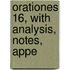 Orationes 16, With Analysis, Notes, Appe