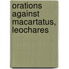 Orations Against Macartatus, Leochares door Demosthenes Demosthenes