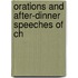 Orations And After-Dinner Speeches Of Ch