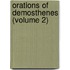 Orations Of Demosthenes (Volume 2)