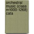 Orchestral Music (Class M1000-1268) Cata