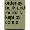 Orderley Book And Journals Kept By Conne by Connecticut Historical Society