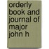 Orderly Book And Journal Of Major John H