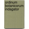 Ordinum Botanicorum Indagator door Johannes M. Ordway