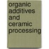 Organic Additives and Ceramic Processing