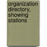 Organization Directory, Showing Stations by Authors Various