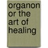 Organon Or The Art Of Healing