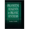 Organozinc Reagents in Organic Synthesis by Ender Erdik