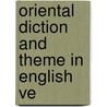 Oriental Diction And Theme In English Ve by Ian Whitcomb