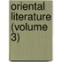 Oriental Literature (Volume 3)