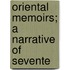 Oriental Memoirs; A Narrative Of Sevente