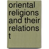 Oriental Religions And Their Relations T door Samuel Johnson