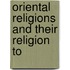 Oriental Religions And Their Religion To