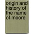 Origin And History Of The Name Of Moore