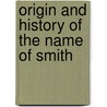 Origin And History Of The Name Of Smith door American Publishers' Association. Cn