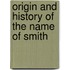 Origin And History Of The Name Of Smith