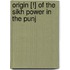 Origin [!] Of The Sikh Power In The Punj