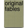 Original Fables by Lady A. Lady