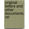 Original Letters And Other Documents Rel door William Laud