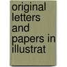 Original Letters And Papers In Illustrat by Evelyn Philip Shirley