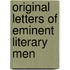 Original Letters Of Eminent Literary Men