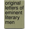 Original Letters Of Eminent Literary Men by Authors Various