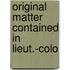 Original Matter Contained In Lieut.-Colo
