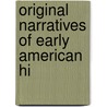 Original Narratives Of Early American Hi door American Historical Association