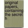 Original Papers, Containing The Secret H door James Macpherson