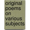 Original Poems On Various Subjects by Barbara Johnson