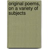 Original Poems, On A Variety Of Subjects door Robert Francis Astrop