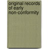 Original Records Of Early Non-Conformity by G. Lyon Turner