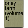 Orley Farm (Volume 1) by Trollope Anthony Trollope