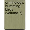 Ornithology. Humming Birds (Volume 7) door William Jardine