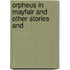 Orpheus In Mayfair And Other Stories And