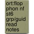 Ort:flop Phon Nf St6 Grp/guid Read Notes