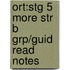 Ort:stg 5 More Str B Grp/guid Read Notes