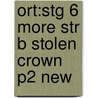 Ort:stg 6 More Str B Stolen Crown P2 New by Roderick Hunt