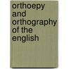 Orthoepy And Orthography Of The English door Edward Riches Levante