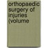 Orthopaedic Surgery Of Injuries (Volume