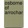 Osborne Of Arrochar door Amanda Minnie Douglas