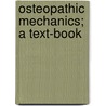Osteopathic Mechanics; A Text-Book door Edythe Florence Ashmore
