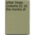 Other Times (Volume 2); Or, The Monks Of