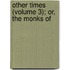 Other Times (Volume 3); Or, The Monks Of
