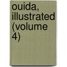 Ouida, Illustrated (Volume 4) by Ouida
