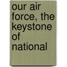 Our Air Force, The Keystone Of National door William Mitchell