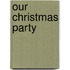 Our Christmas Party
