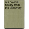 Our Colonial History From The Discovery door Oscar Gerson