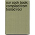Our Cook Book; Compiled From Tested Reci