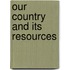 Our Country And Its Resources